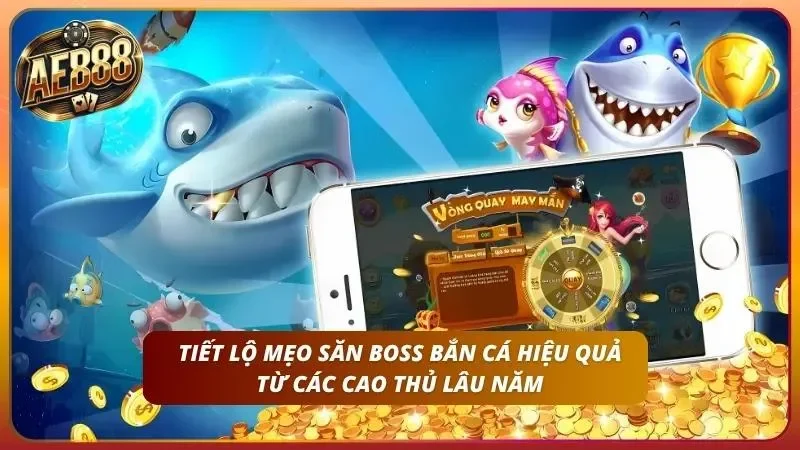 Mẹo săn boss cực hiệu quả tại nhà cái