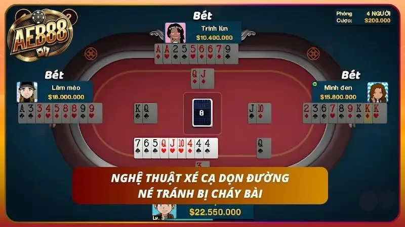 Anh em nên chủ động xé cạ để tránh tình trạng hết lượt mà vẫn bị cháy bài
