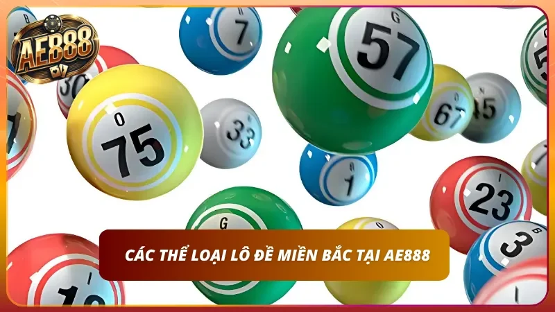Các dạng, thể loại phổ biến của xổ số miền Bắc