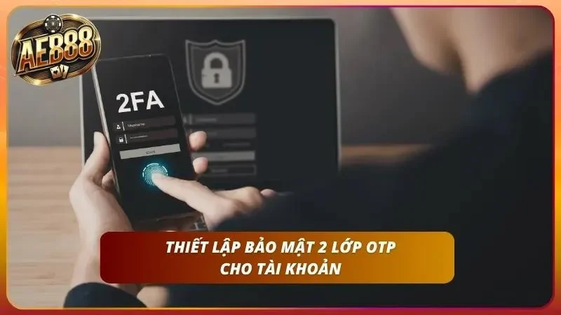 Đăng Nhập AE888 – Chỉ Dẫn Truy Cập Tài Khoản Nhanh Chóng 4 Kích hoạt chuỗi mã bảo vệ gửi thẳng về máy điện thoại của bạn