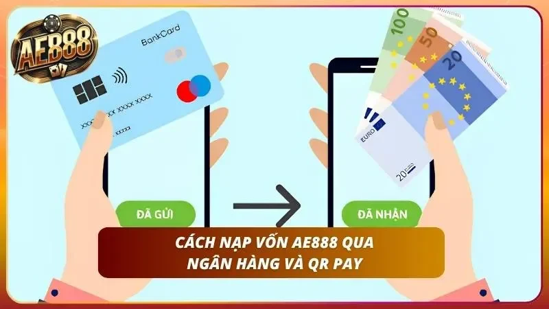 Hướng Dẫn Nạp Tiền AE888 | Bank, MoMo, USDT trong 1-3 phút 2 Thao tác quét mã QR tiện lợi giúp tiền vào trong ví chỉ sau vài giây
