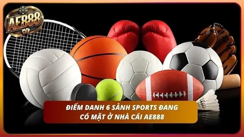 Khám phá top 6 sảnh cược Sports đang có mặt ở nền tảng